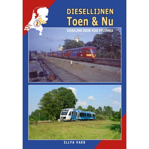 Lycka Till Förlag Diesellijnen Toen & Nu - Deel 2 - Diesellijnen Toen & Nu - Illya Vaes