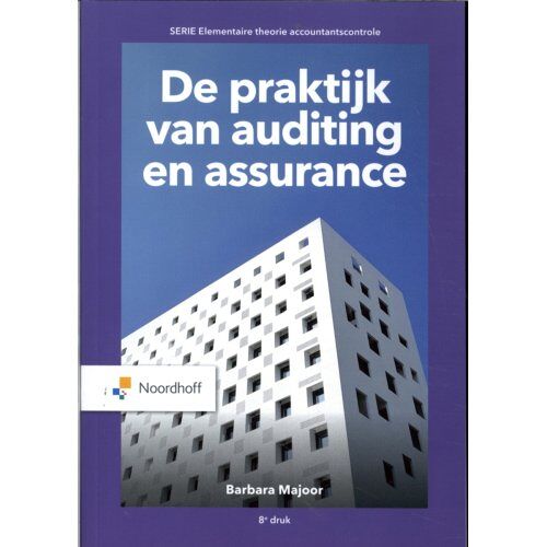 Noordhoff De Praktijk Van Auditing En Assurance - Elementaire Theorie Accountantscontrole - Barbara Majoor