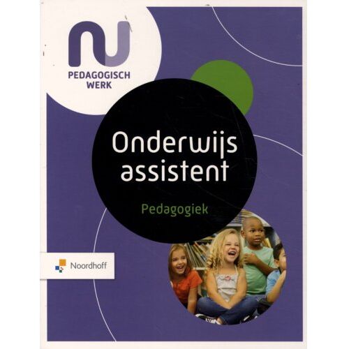 Noordhoff Nu Pedagogisch Werk / Onderwijs Assistent Pedagogiek - Wilmie Colbers