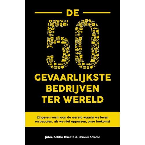 Bruna Uitgevers B.V., A.W. De 50 Gevaarlijkste Bedrijven Ter Wereld - Juha-Pekka Raeste