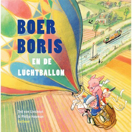 Gottmer Uitgevers Groep B.V. Boer Boris En De Luchtballon - Boer Boris - Ted van Lieshout