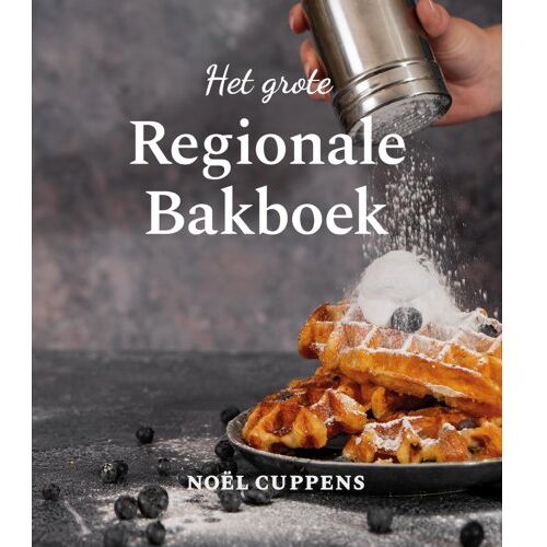 Het Grote Regionale Bakboek - Noël Cuppens