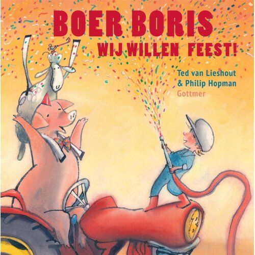 Gottmer Uitgevers Groep B.V. Boer Boris, Wij Willen Feest! - Boer Boris - Ted van Lieshout