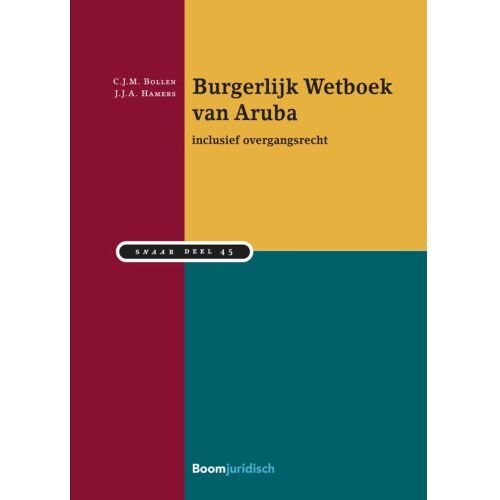 Boom Uitgevers Den Haag Burgerlijk Wetboek Van Aruba - Snaar - C.J.M. Bollen