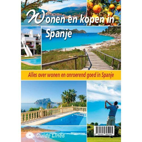 Guide-Lines Wonen En Kopen In Spanje - Wonen En Kopen In - Peter Gillissen