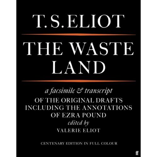 Faber & Faber The Waste Land (Facsimile Edition) - T.S. Eliot