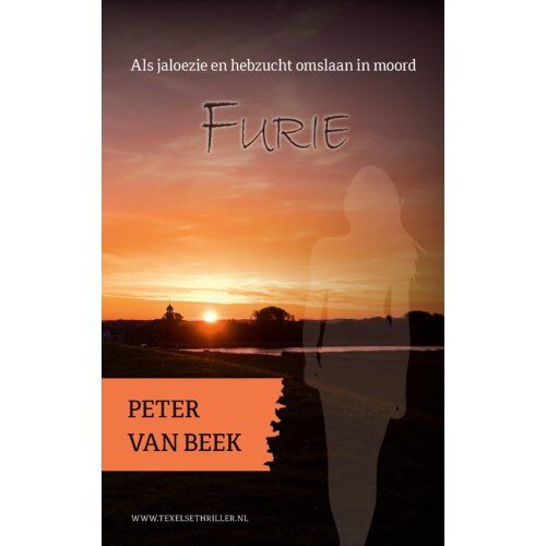 Vrije Uitgevers, De Furie - Texelse Thrillers - Peter van Beek