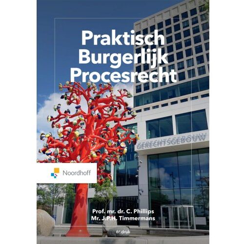 Noordhoff Praktisch Burgerlijk Procesrecht - C. Phillips