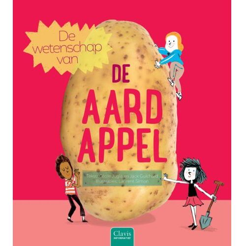 Clavis Uitgeverij De Wetenschap Van De Aardappel - De Wetenschap Van - Cécile Jugla