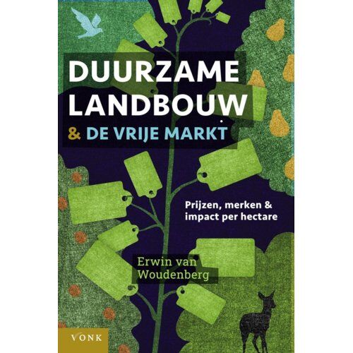 Boekwerkutrecht Duurzame Landbouw En De Vrije Markt - Erwin van Woudenberg
