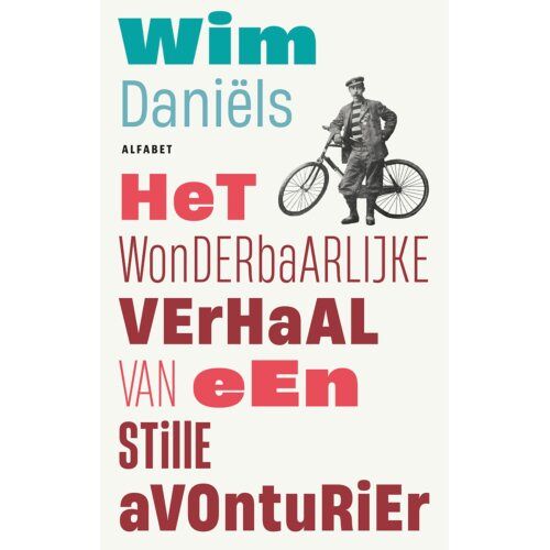 Vbk Media Het Wonderbaarlijke Verhaal Van Een Stille Avonturier - Wim Daniëls