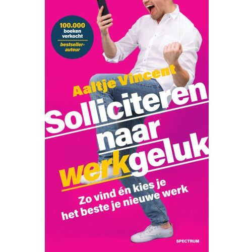 Uitgeverij Unieboek ! Het Spectr Solliciteren Naar Werkgeluk - Aaltje Vincent