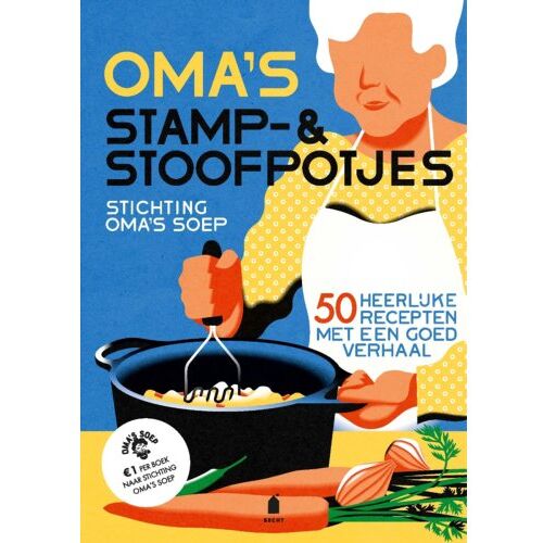 Gottmer Uitgevers Groep B.V. Oma's Stamp- & Stoofpotjes - Stichting Oma's Soep