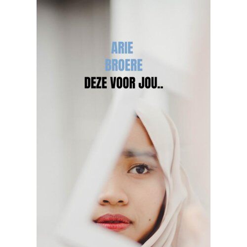 Brave New Books Deze Voor Jou.. - Arie Broere