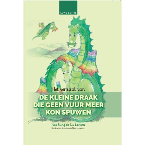 Mens En Communicatie Het Verhaal Van De Kleine Draak Die Geen Vuur Meer Kon Spuwen - Kinderboek - Neo Rung