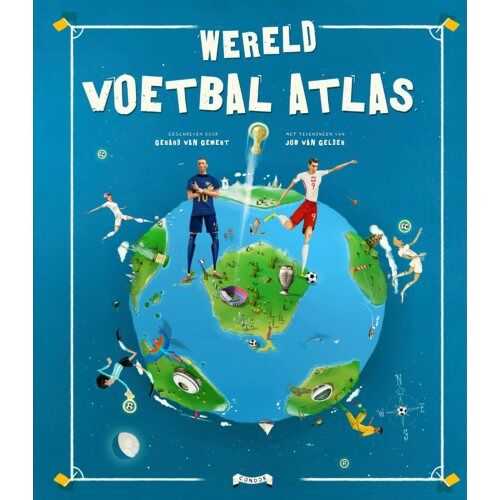 Wpg Kindermedia Wereld Voetbal Atlas - Gerard van Gemert