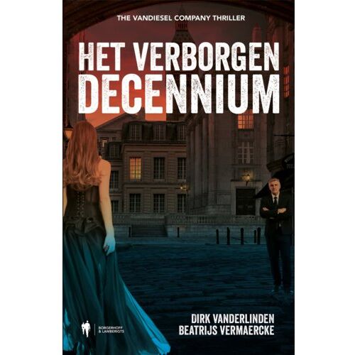 Borgerhoff & Lamberigts Het Verborgen Decennium - Dirk Vanderlinden