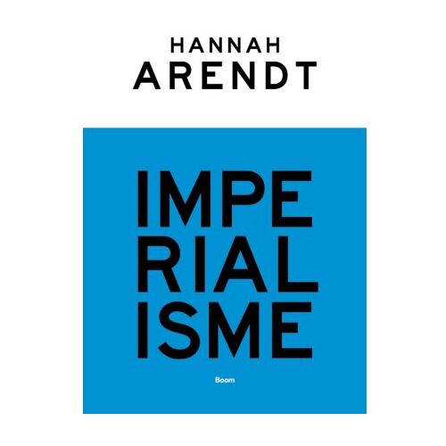 Koninklijke Boom Uitgevers Imperialisme - Hannah Arendt