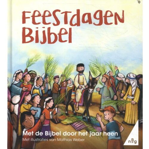 Nederlands-Vlaams Bijbelgenootsc Feestdagenbijbel - Voorleesbijbel - Edith Mulder-De Vree