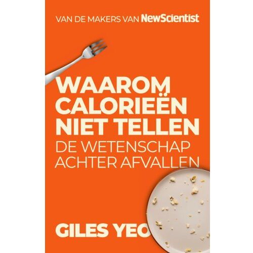 Veen Media Waarom Calorieën Niet Tellen - Yeo Giles