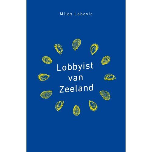 Swp, Uitgeverij B.V. Lobbyist Van Zeeland - Milos Labovic
