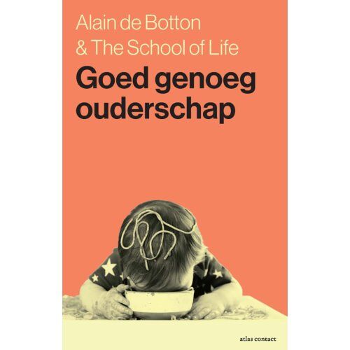 Atlas Contact, Uitgeverij Goed Genoeg Ouderschap - Alain de Botton