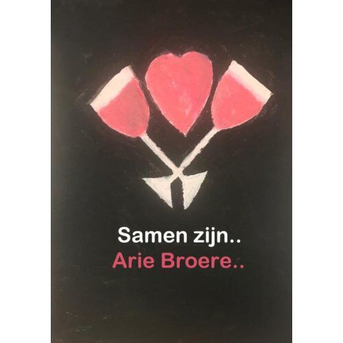 Brave New Books Samen Zijn.. - Arie Broere