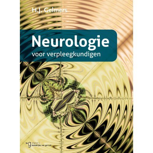 Uitgeverij Van Gorcum B.V. Neurologie Voor Verpleegkundigen - H.J. Gelmers