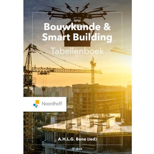 Noordhoff Bouwkunde & Smart Building Tabellenboek - Ad Bone