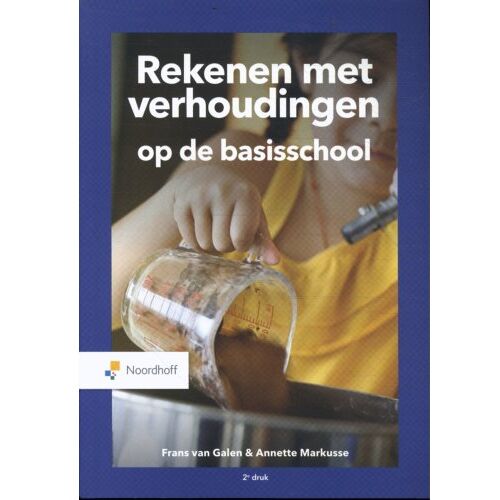 Noordhoff Rekenen Met Verhoudingen Op De Basisschool - Frans van Galen