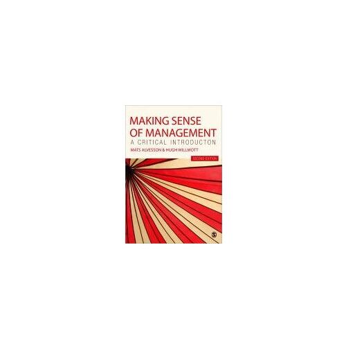 Sage Making Sense Of Management: A Critical Introduction - Alvesson