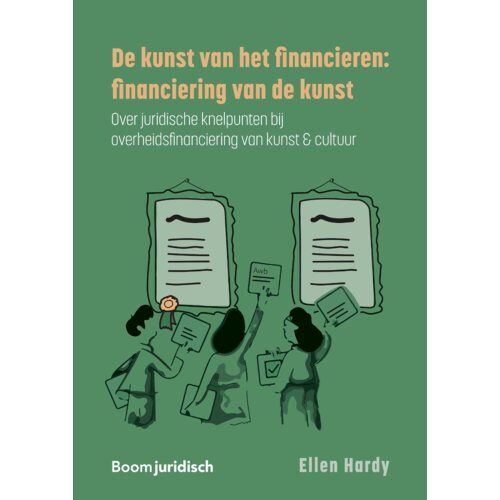 Boom Uitgevers Den Haag De Kunst Van Het Financieren: Financiering Van De Kunst - E.M.J. Hardy