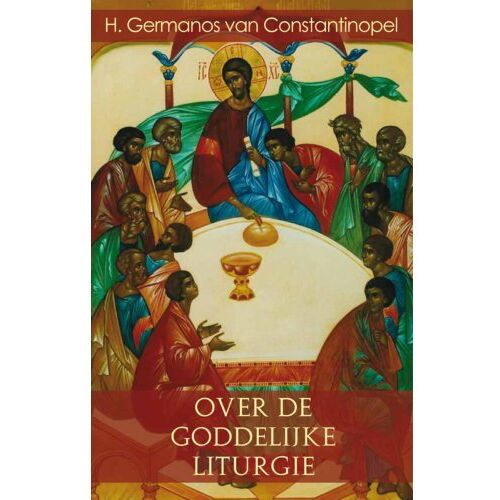 Crowsquare Over De Goddelijke Liturgie - G. van Constantinopel