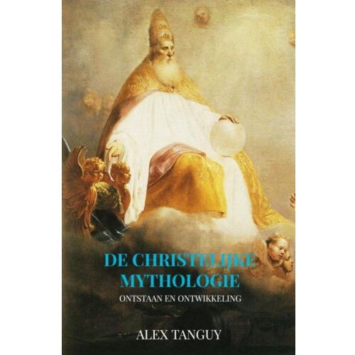 Brave New Books De Christelijke Mythologie - Alex Tanguy