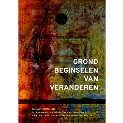 Swp, Uitgeverij B.V. Grondbeginselen Van Veranderen - Gerard Donkers