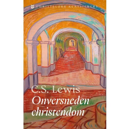 Vbk Media Onversneden Christendom - Christelijke Klassiekers - C.S. Lewis