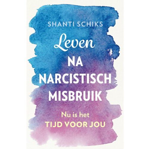 Vbk Media Leven Na Narcistisch Misbruik - Shanti Schiks