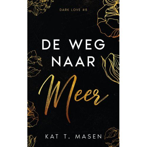 Svm Publishing De Weg Naar Meer - Dark Love - Kat T. Masen