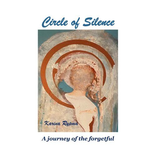 Mayra Publications Circle Of Silence - Karina Rypma