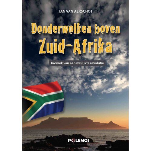 Uitgeverij Polemos Donderwolken Boven Zuid-Afrika - Jan Van Aerschot