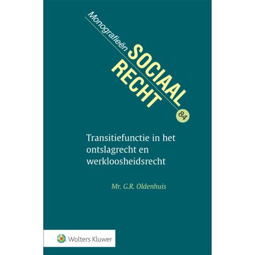 Wolters Kluwer Nederland B.V. Transitiefunctie In Het Ontslagrecht En Werkloosheidsrecht