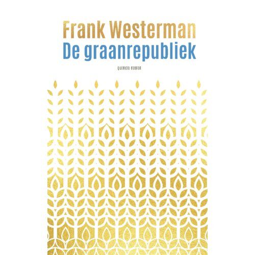 Singel Uitgeverijen De Graanrepubliek - Frank Westerman
