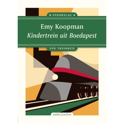 Ambo/Anthos B.V. Kindertrein Uit Boedapest - Spoorslag - Emy Koopman