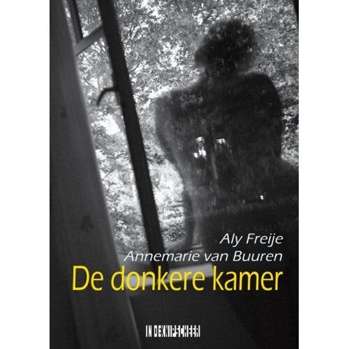 Knipscheer, Uitgeverij In De De Donkere Kamer - Aly Freije