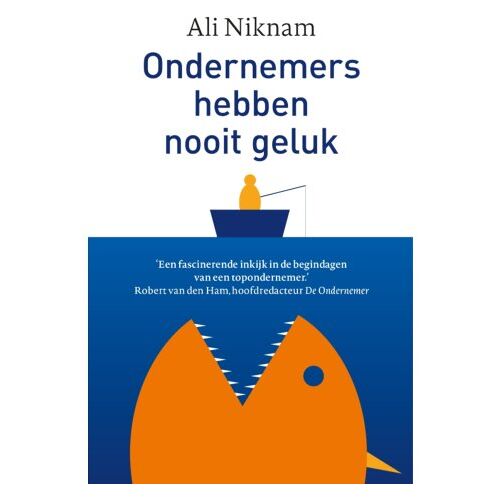 Uitgeverij Kompas B.V. Ondernemers Hebben Nooit Geluk - Ali Niknam