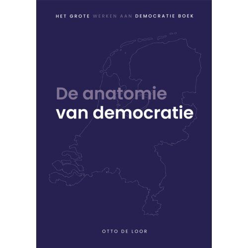 Swp, Uitgeverij B.V. De Anatomie Van Democratie - Otto de Loor