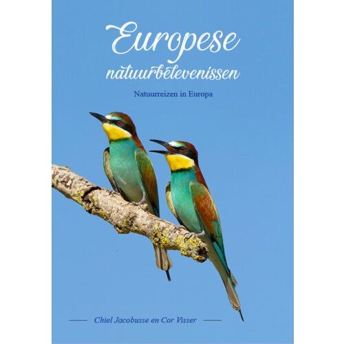 Vrije Uitgevers, De Europese Natuurbelevenissen - Chiel Jacobusse