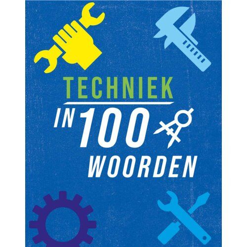 Schoolsupport Uitgeverij Bv Techniek In 100 Woorden - In 100 Woorden - Jon Richards