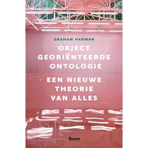 Koninklijke Boom Uitgevers Objectgeoriënteerde Ontologie - Graham Harman