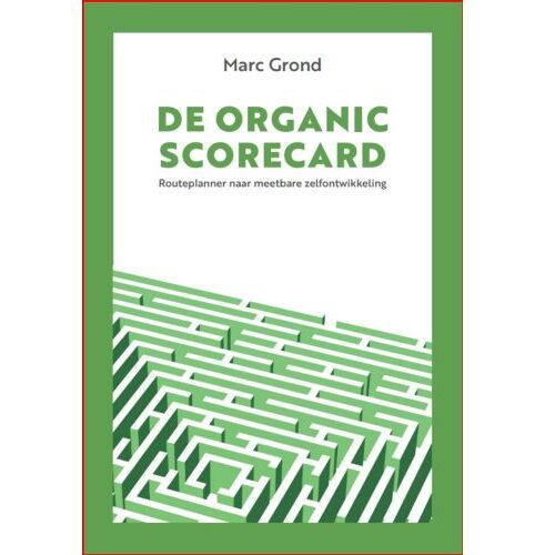 Vrije Uitgevers, De De Organic Scorecard - Marc Grond